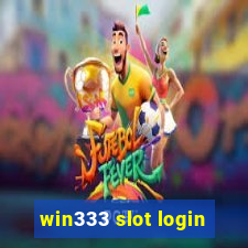 win333 slot login